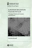 European Migration Policies in Flux: Changing Patterns of Inclusion and Exclusion (Chatham House Papers)
