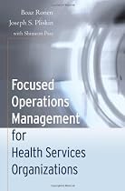 Focused Operations Management for Health Services Organizations