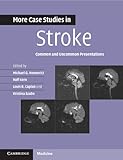 More case studies in stroke : common and uncommon presentations