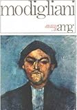 Modigliani : the life and work of the artist