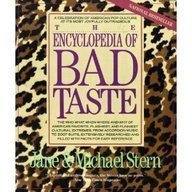 The Encyclopedia of Bad Taste The Encyclopedia of Bad Taste