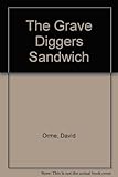 The grave-digger's sandwich