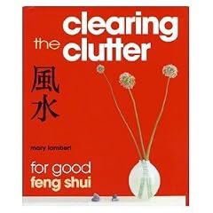 Clearing the Clutter For Good Feng Shui
