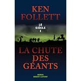 Le si�cle, Tome 1 : La chute des g�antspar Ken Follett