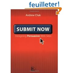 Submit Now: Designing Persuasive Web Sites