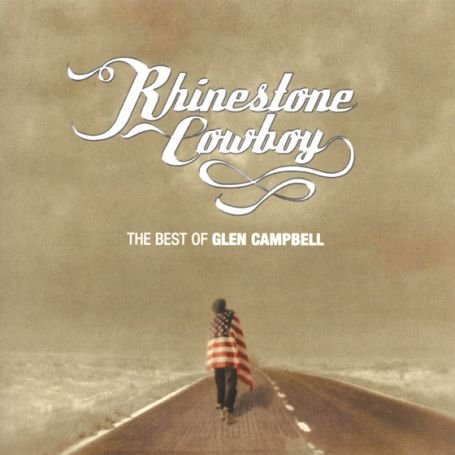 CD-Charts   : Rhinestone Cowboy: the Best of Glen Campbell