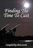Finding the time to cast