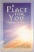 A Place for You: Reflections on Heaven