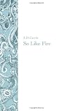 So Like Fire