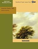 American Poetry, 1922 (EasyRead Super Large 20pt Edition): A Miscellany