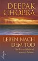 Leben nach dem Tod: Das letzte Geheimnis unserer Existenz