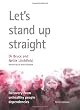 Let's Stand Up Straight.Third Ed.: Recovery from Unhealthy People Dependencies
