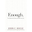 Enough: True Measures of Money, Business, and Life by John C. Bogle and Alan Sklar