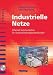 Industrielle Netze: Ethernet-Kommunikation f&uuml;r Automatisierungsanwendungen