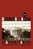 A Federal Tattoo: A Novel