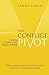 The Conflict Pivot: Turning Conflict into Peace of Mind