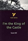 Susan Hill : I'm the king of the castle