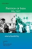 Partition of India : why 1947?