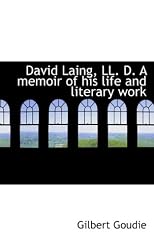 David Laing, Ll. D. a Memoir of His Life and Literary Work
