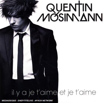 quentin mosimann - Il Y A Je T