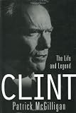 Clint: The Life and Legend