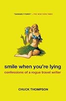 Smile When You're Lying: Confessions of a Rogue Travel Writer