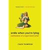 Smile When You're Lying: Confessions of a Rogue Travel Writer