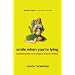 Smile When You're Lying: Confessions of a Rogue Travel Writer