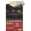 Competition Policy: Theory and Practice