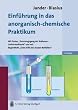 Einf�hrung in das anorganisch-chemische Praktikum: (einschlie�lich der quantitativen Analyse)