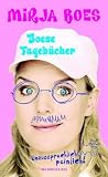 Boese Tageb&uuml;cher: Unaussprechlich peinlich - Mirja Boes