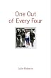 One Out of Every Four