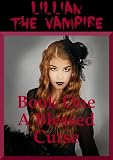 A Blessed Curse: A Young Adult Vampire Romance Story (Lillian the Vampire (1))