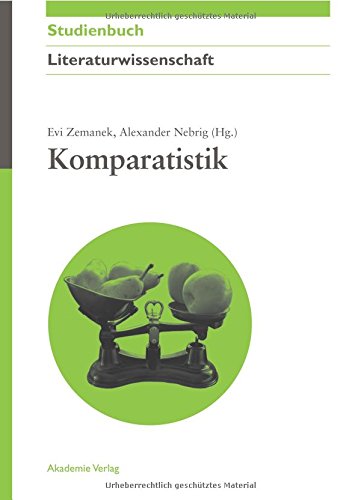 Komparatistik (Akademie Studienbücher Literaturwissenschaft) (German Edition)