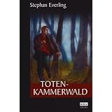 Totenkammerwaldvon "Stephan Everling"
