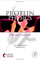 Protein Physics: A Course of Lectures