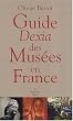 Guide Dexia des Mus�es en France
