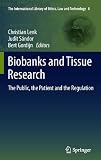 Biobanks and tissue research : the public, the patient and the regulation