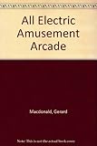 The all electric amusement arcade