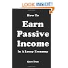 How to Earn Passive Income in A Lousy Economy