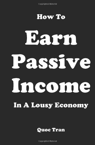 how to earn passive income in a lousy economy