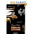 Roman Greve - Tulpen aus Amsterdam