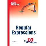 Sams Teach Yourself Regular Expressions in 10 Minutes