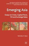 Emerging Asia : essays on crises, capital flows, FDI and exchange rates