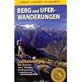 Berg- und Ufer-Wanderungen Salzkammergut: 60 Touren von 2-4 Stunden mit Hinweis auf Familien- bzw. Rollstuhltauglichkeit