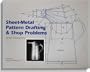 Sheet-metal Pattern Drafting & Shop Problems