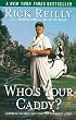 Who'S Your Caddy? (P) - Golf Book