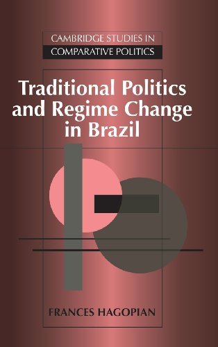 Traditional Politics and Regime Change in Brazil (Cambridge Studies in Comparative Politics)