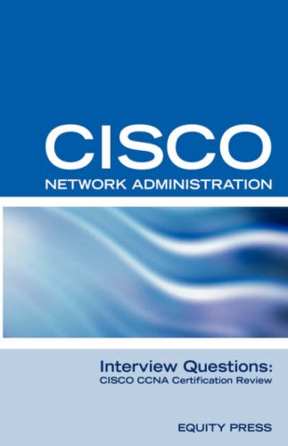 CISCO Certification Questions: CISCO CCNA Certification Questions or CISCO Networking Certification Review