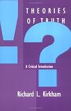 Theories of Truth: A Critical Introduction (Bradford Book): A Critical Introduction (Bradford Book) (Bradford Books)